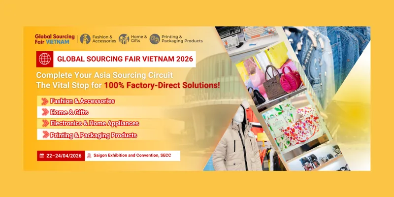 Complete Your Asia Sourcing Circuit: Global Sourcing Fair Vietnam 2026 – The Vital Stop for 100% Factory-Direct Solutions!